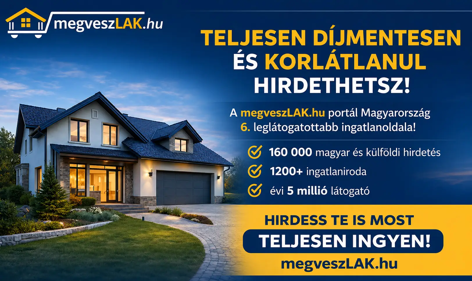 Ingyenes hirdetés ingatlanosoknak a megveszLAK.hu-n: évi több mint 4 millió látogató, automatikus hirdetésmegjelenés, 162129 hirdetés és kiemelési lehetőségek.